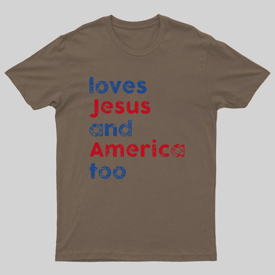 Loves Jesus And America Too Unisex Song Inspired Patriotic Graphic y T-Shirt