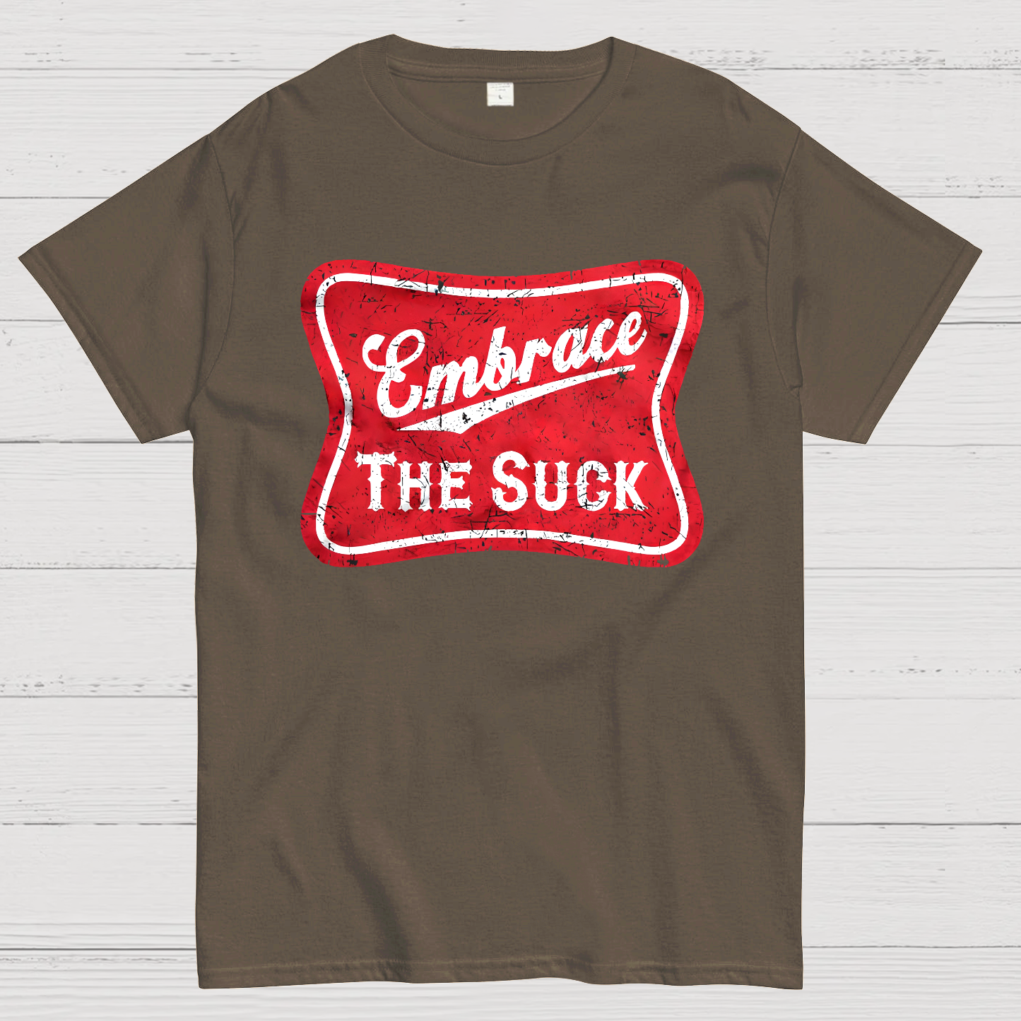 Embrace The Suck Label  T-Shirt