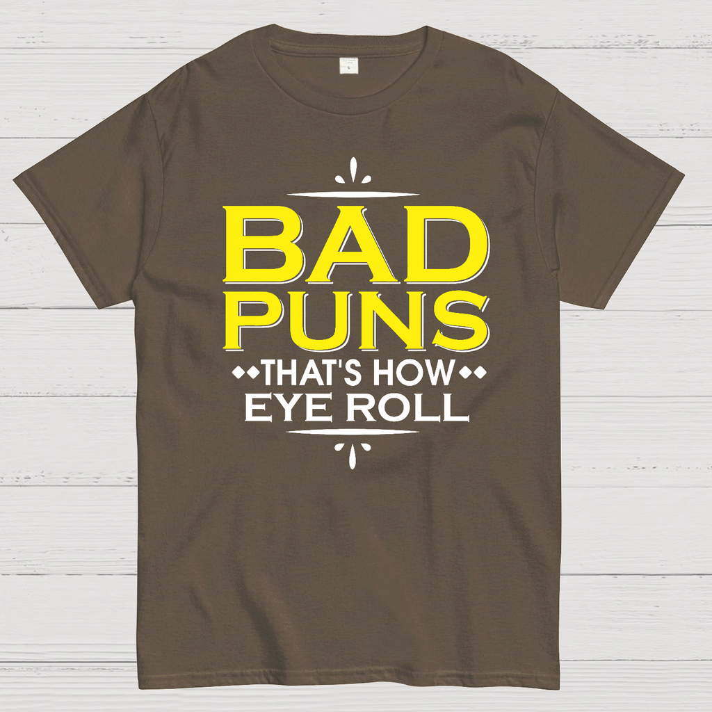 Punny Bad Puns, That's How Eye Roll Funny Pun  T-Shirt