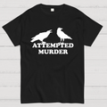 Attempted Murder y T-Shirt