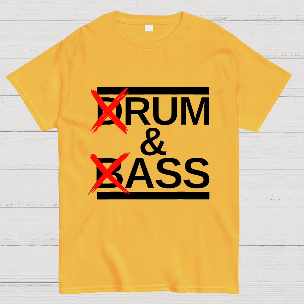 Funny Drum & Bass Rum & Ass  T-Shirt