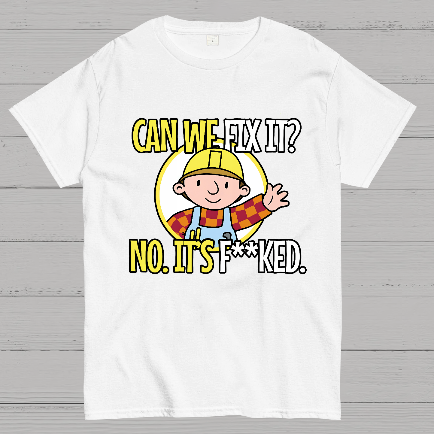 We Can't Fix It.  T-Shirt