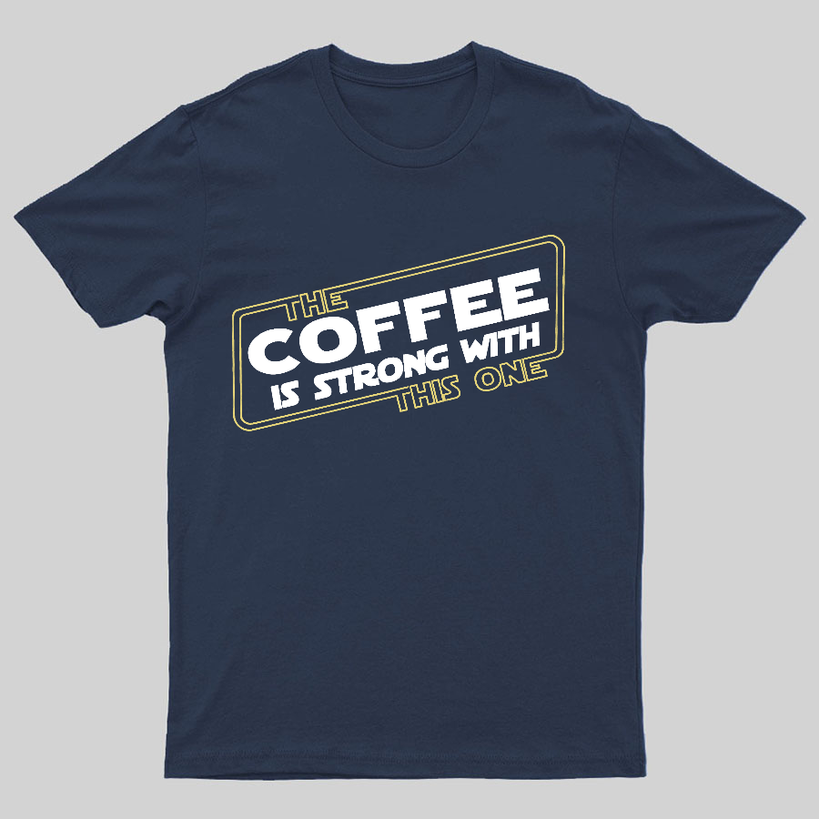 Strong Coffee y T-Shirt