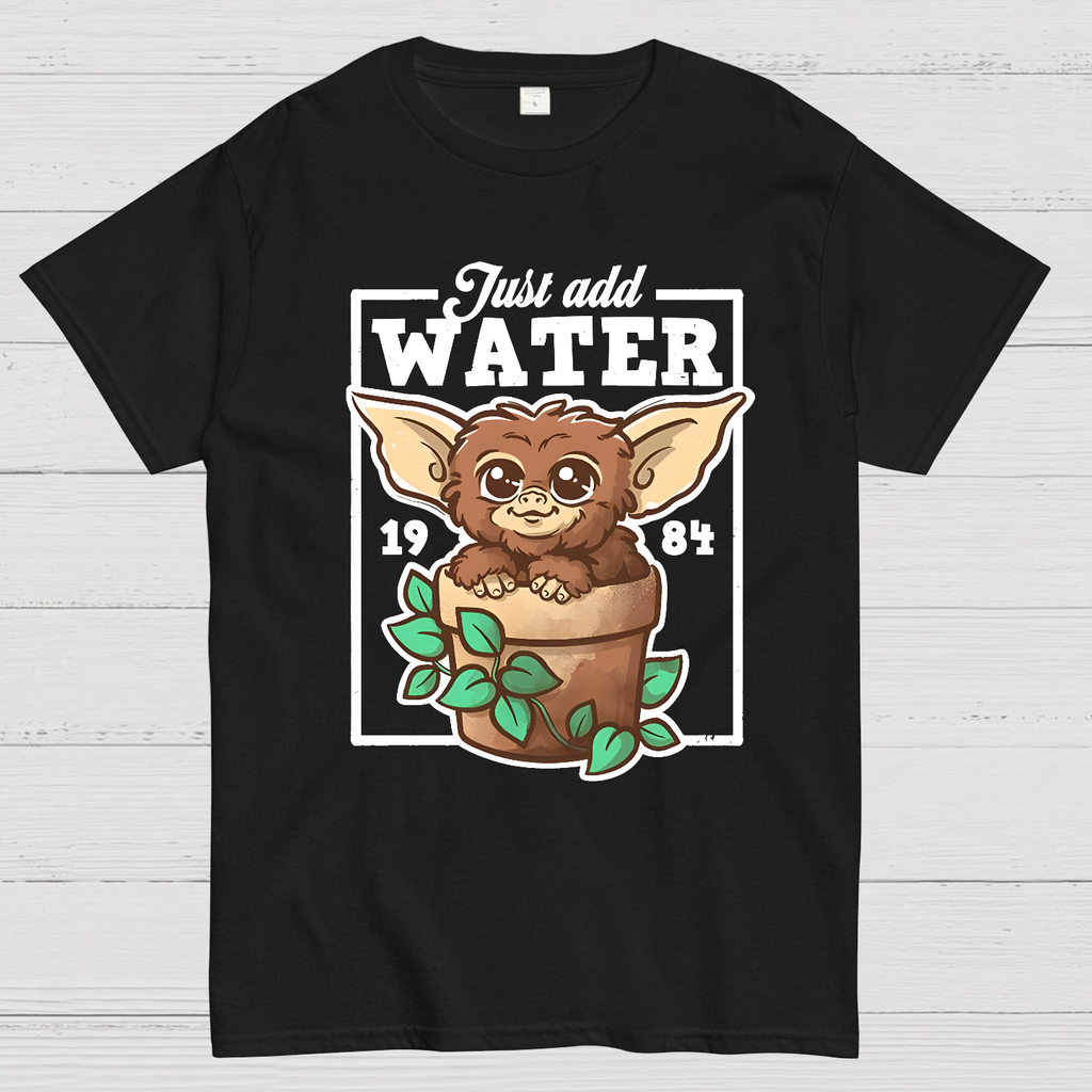 Just Add Water  T-Shirt