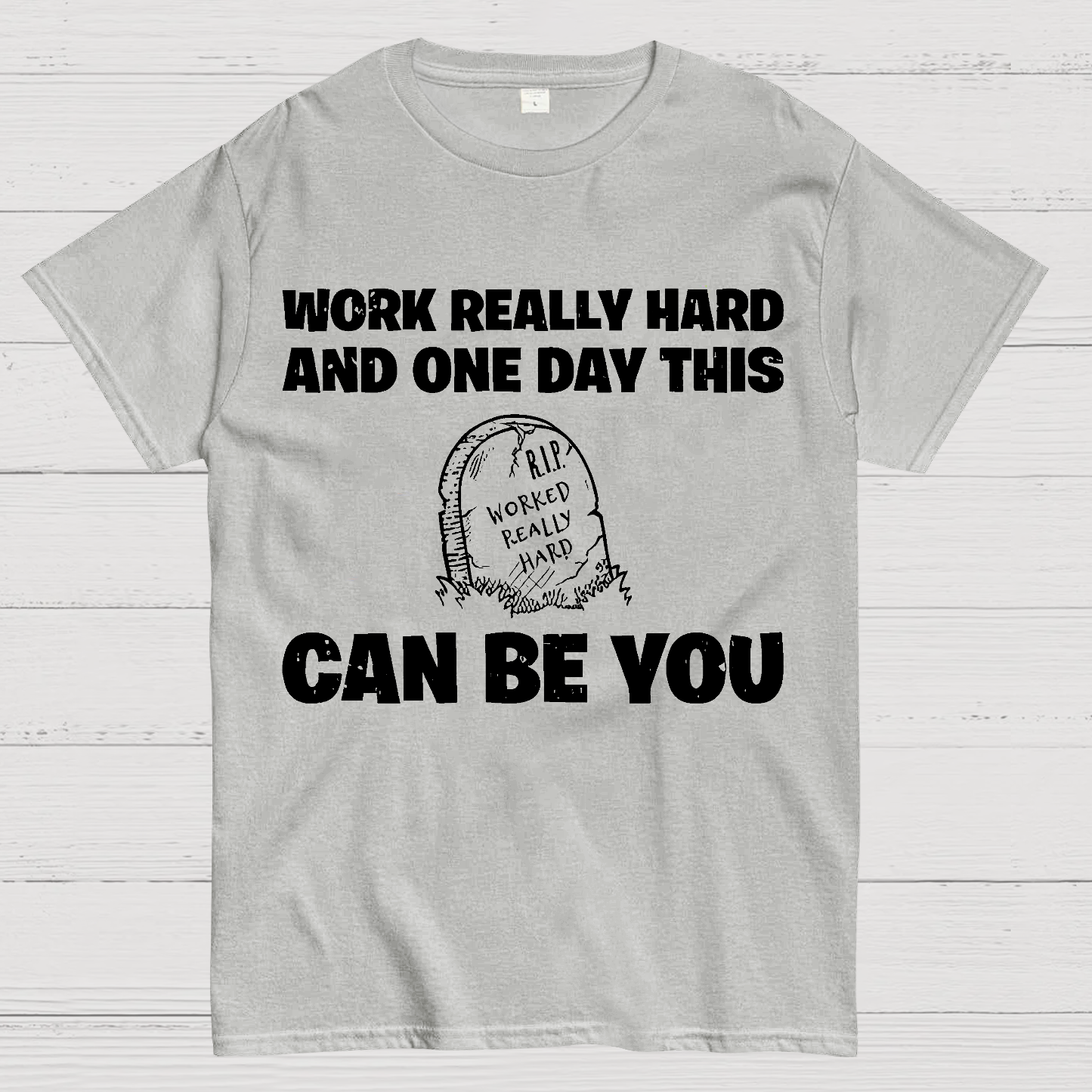 R.I.P. Worked Really Hard  T-Shirt