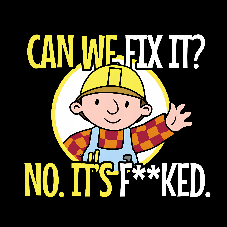 We Can't Fix It.  T-Shirt