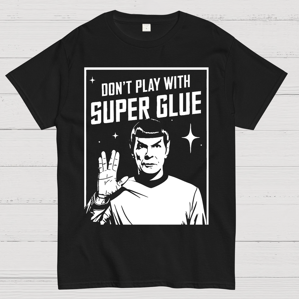 Don't Play With Superglue  T-Shirt