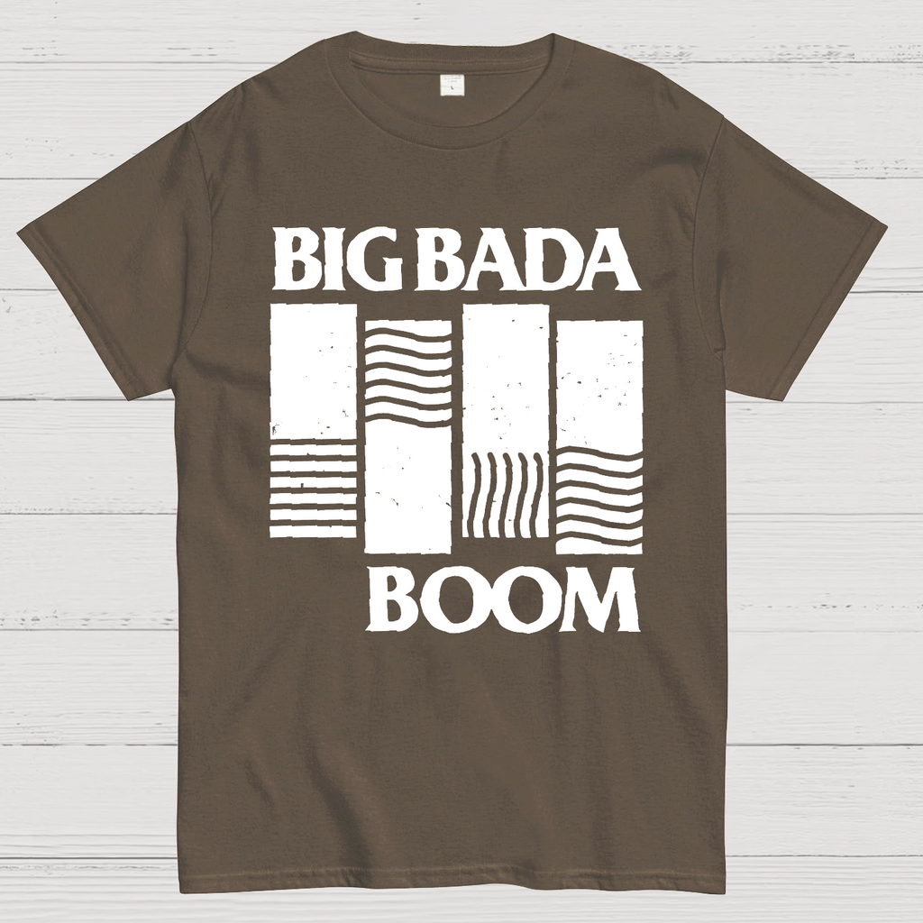 Big Bada Boom  T-Shirt