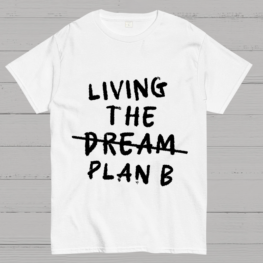 Living Plan B y T-Shirt