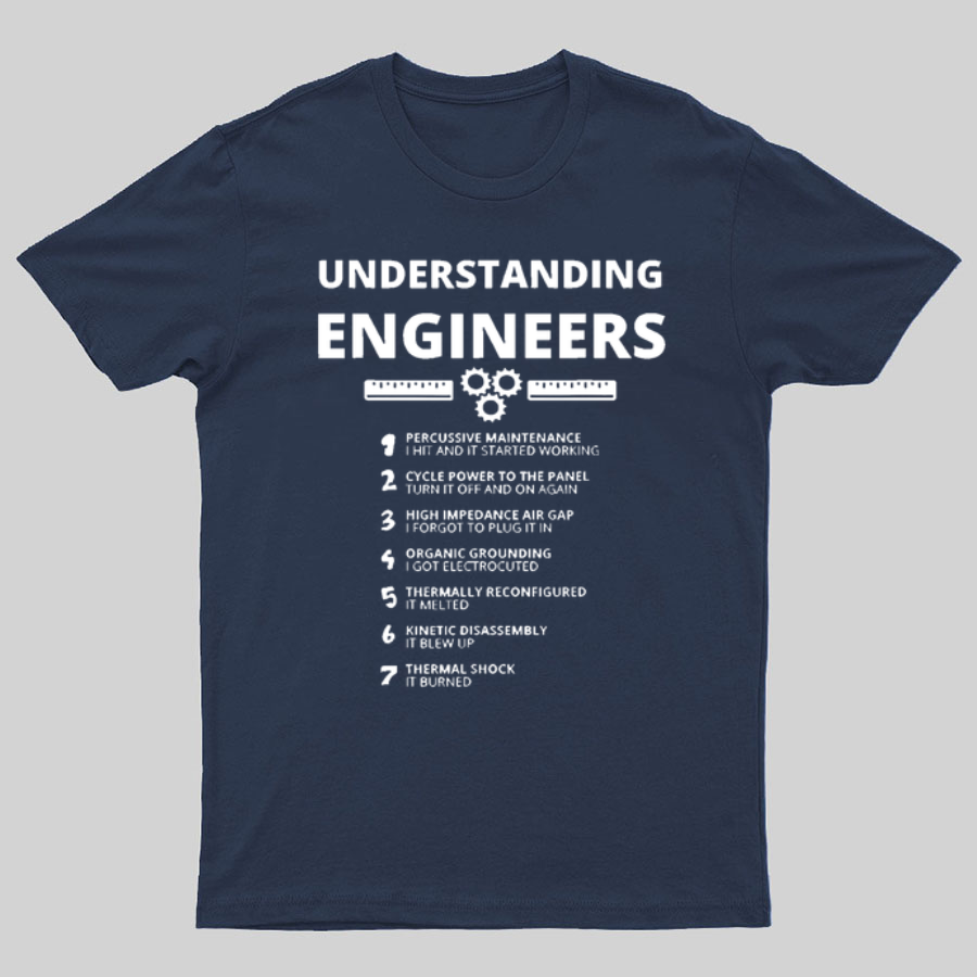 Understanding Engineers y T-Shirt