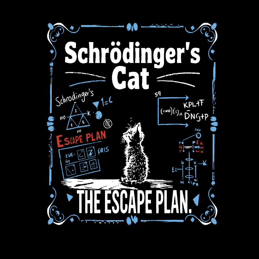 Schrödinger's Cat The Escape Plan  T-Shirt