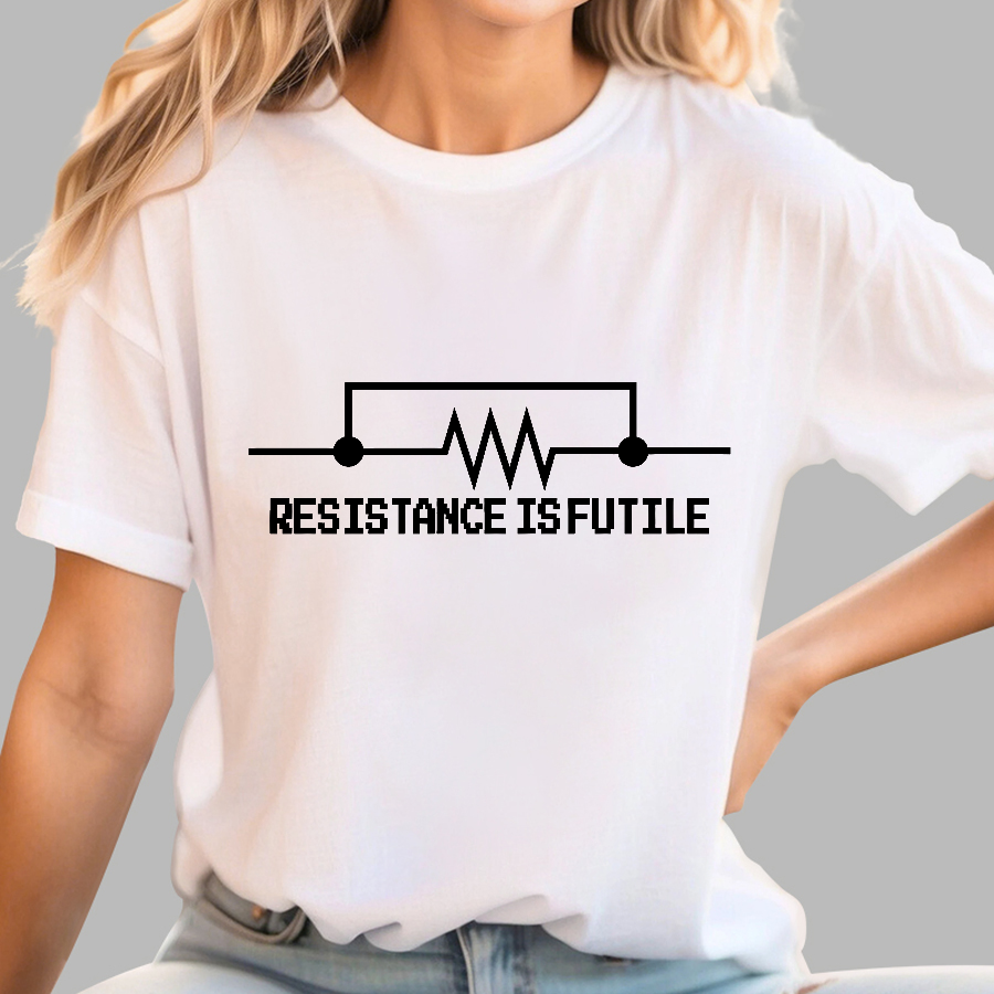 Resistance is Futile   T-Shirt
