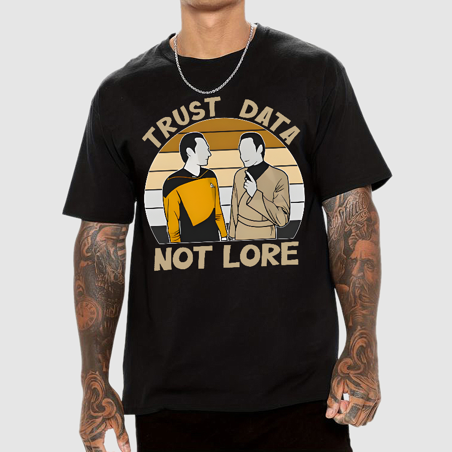 Trust Data Not Lore  T-Shirt