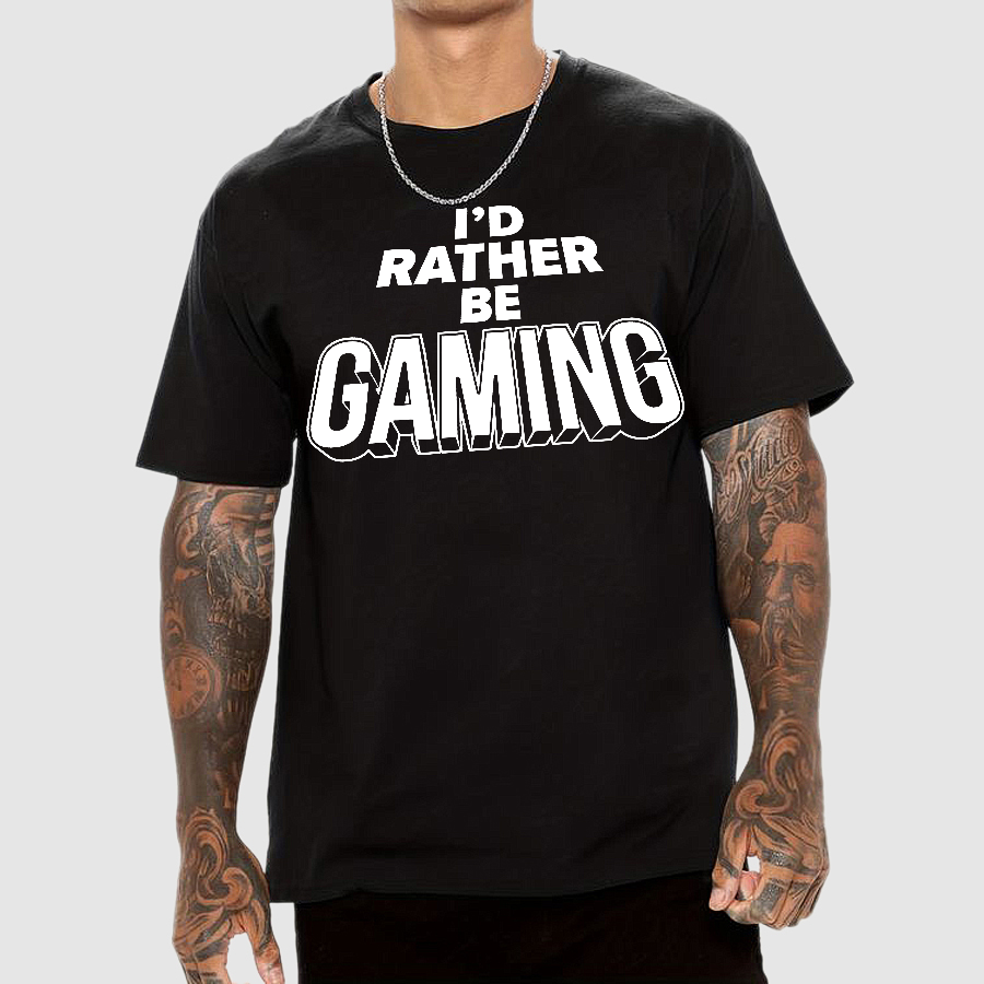 I'd Rather Be Gaming  T-Shirt