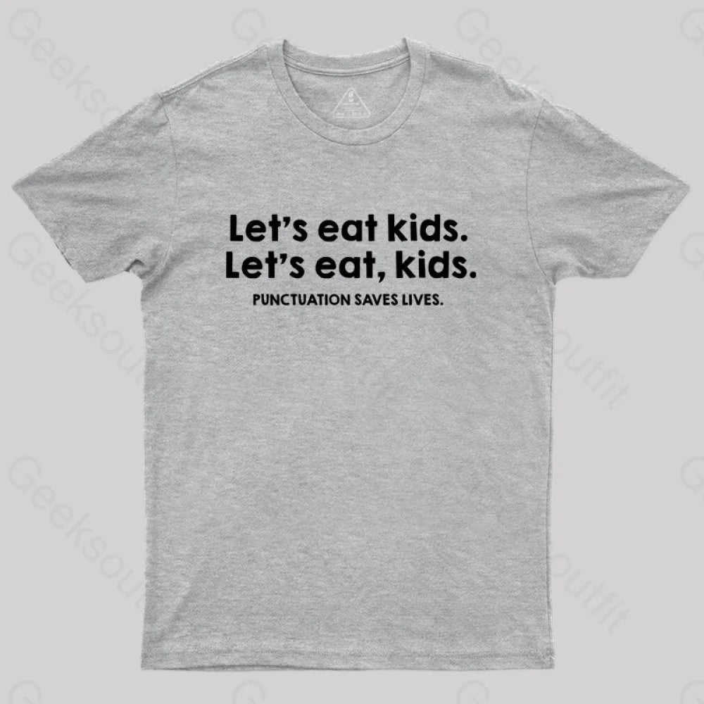Punctuation Saves Lives Funny  T-Shirt