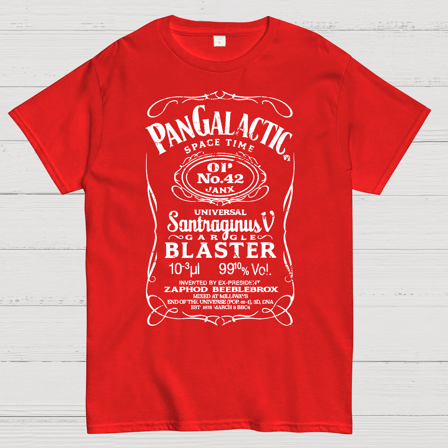 Pan Galactic Gargle Blaster - Original 42  T-Shirt
