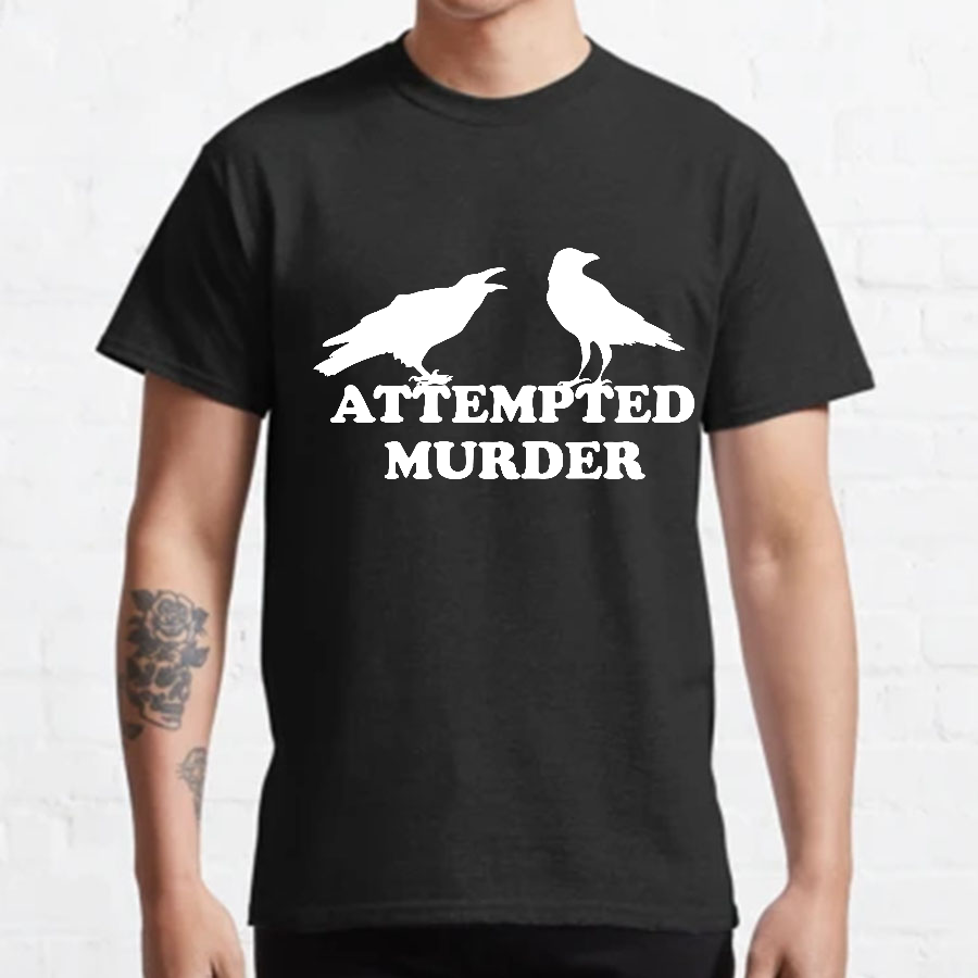 Attempted Murder y T-Shirt