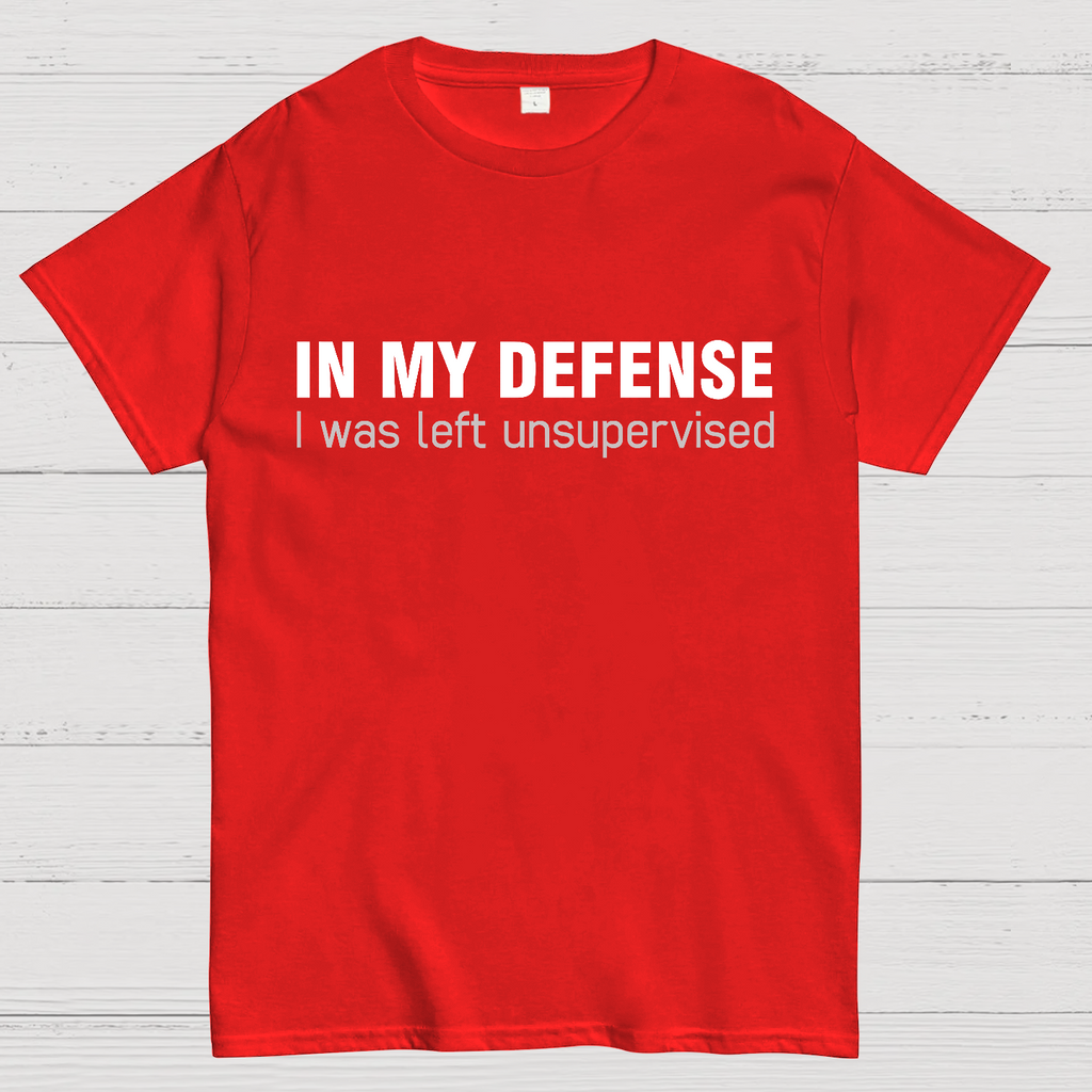 I Was Left Unsupervised y T-Shirt