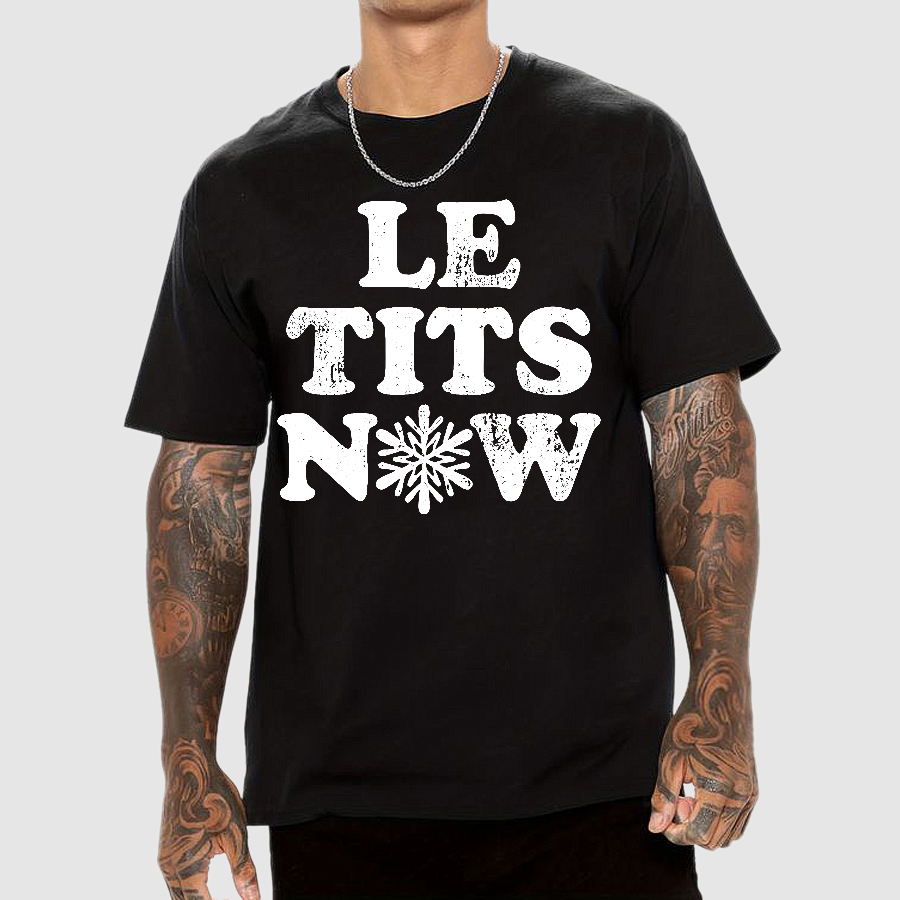 Le Tits Now  T-Shirt