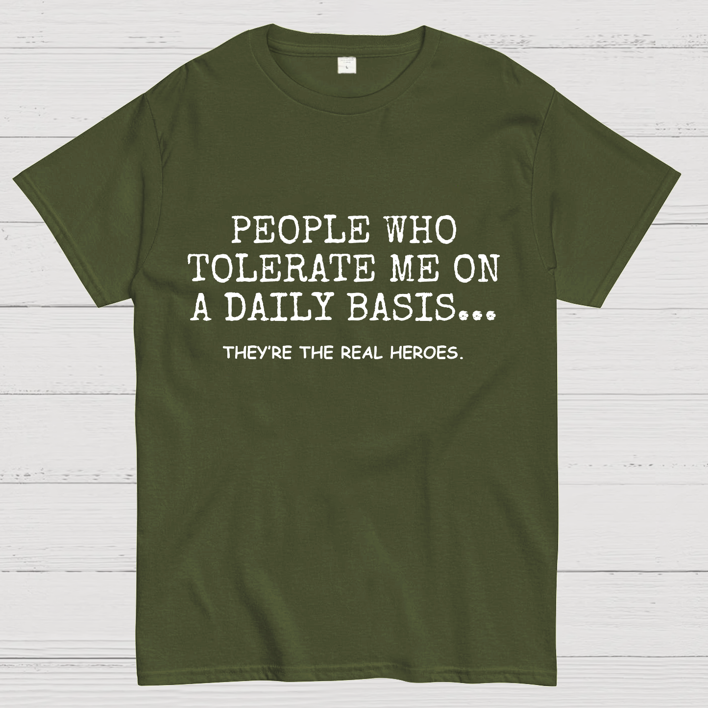 People Who Tolerate Me On A Daily Basis Sarcasm y T-Shirt