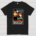 Tech Support Sitcoms - Funny Catchphrases  T-Shirt
