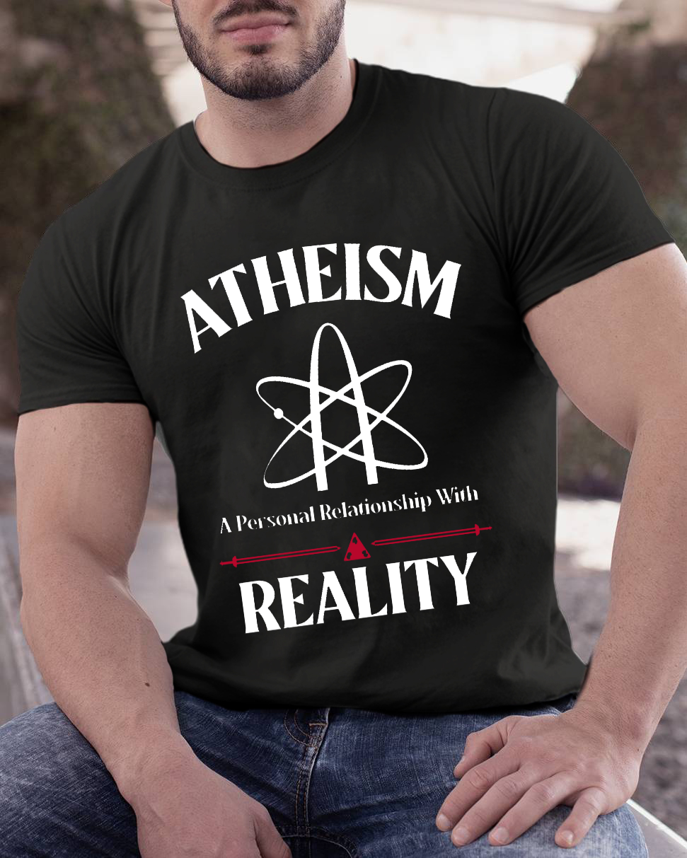 Atheism Personal Relationship With Reality y T-Shirt