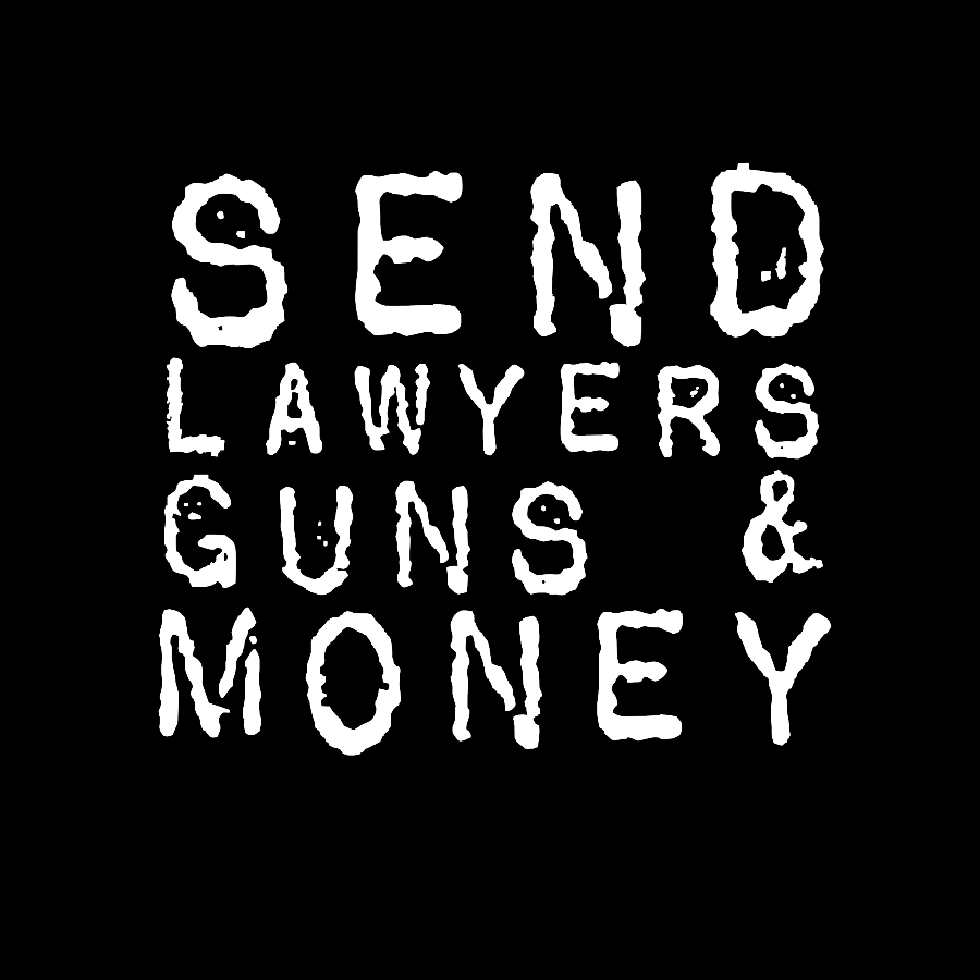 Send Lawyers Guns And Money  T-Shirt