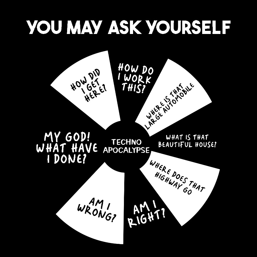 You May Ask Yourself  T-Shirt