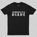 Schr?dinger's Cat ADLEIAVDE  Science  T-Shirt