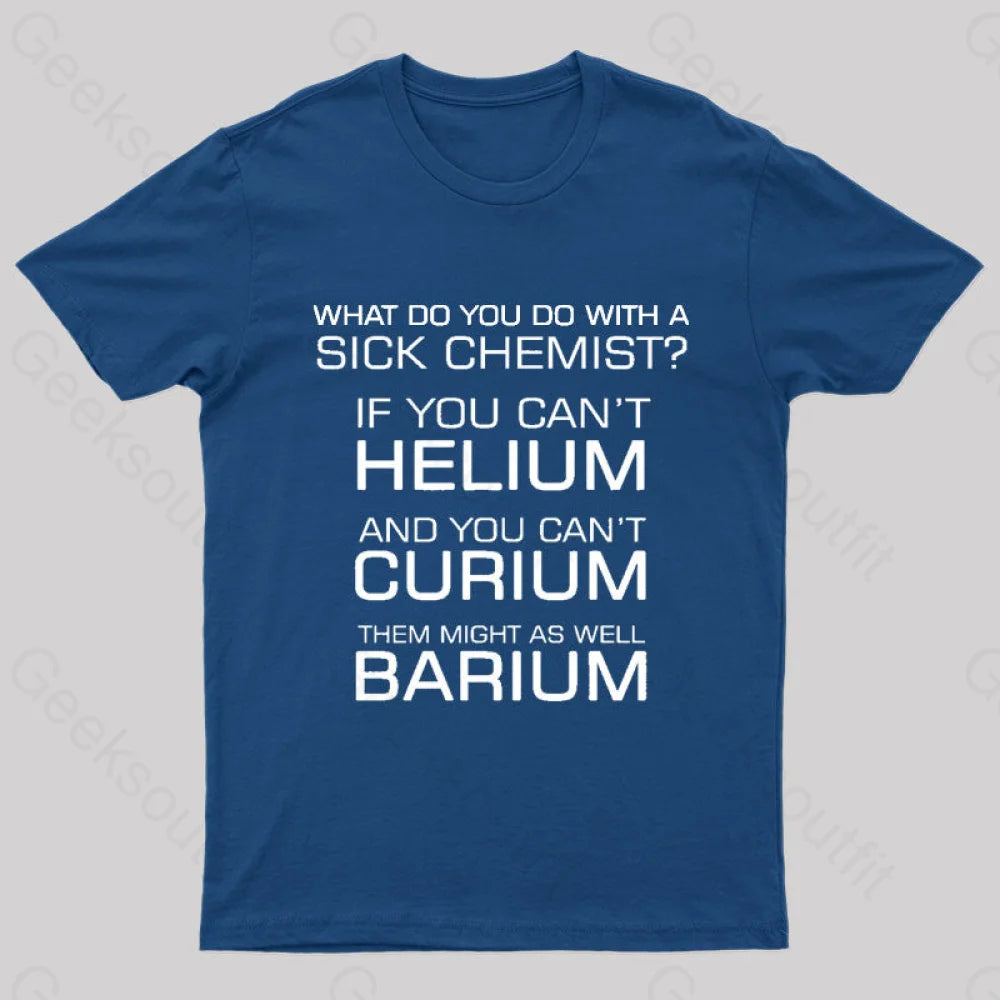 Sick Chemist  T-Shirt