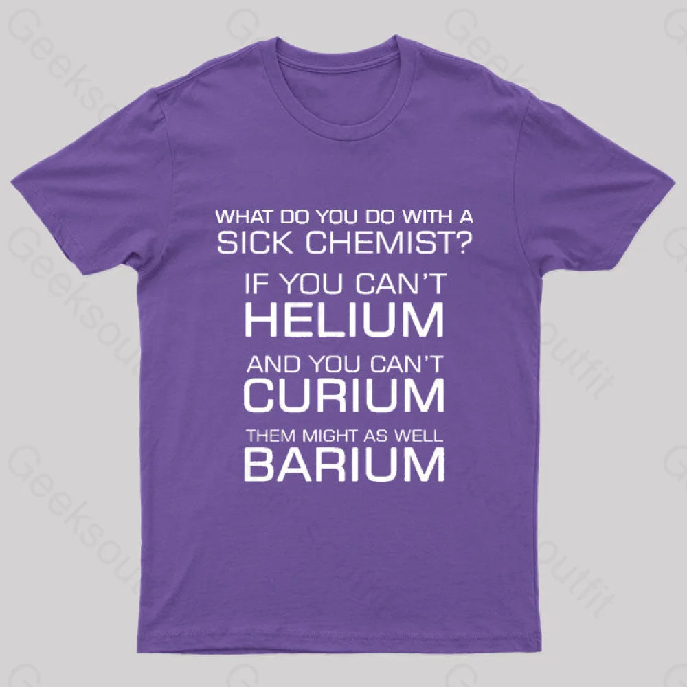 Sick Chemist  T-Shirt