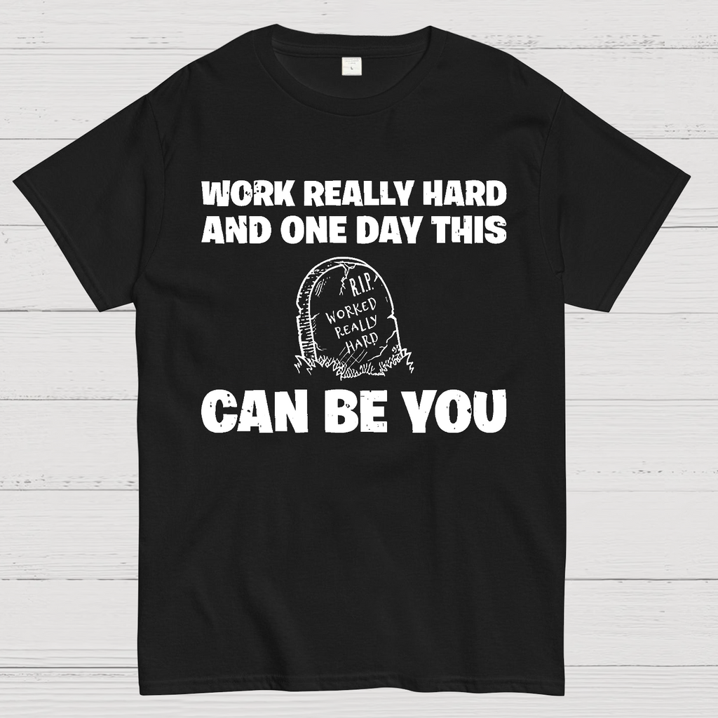 R.I.P. Worked Really Hard  T-Shirt