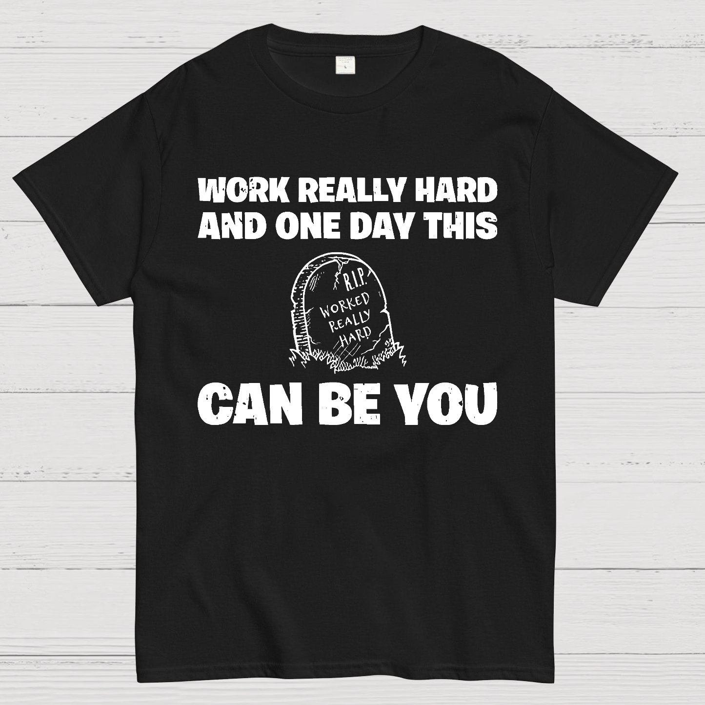 R.I.P. Worked Really Hard  T-Shirt