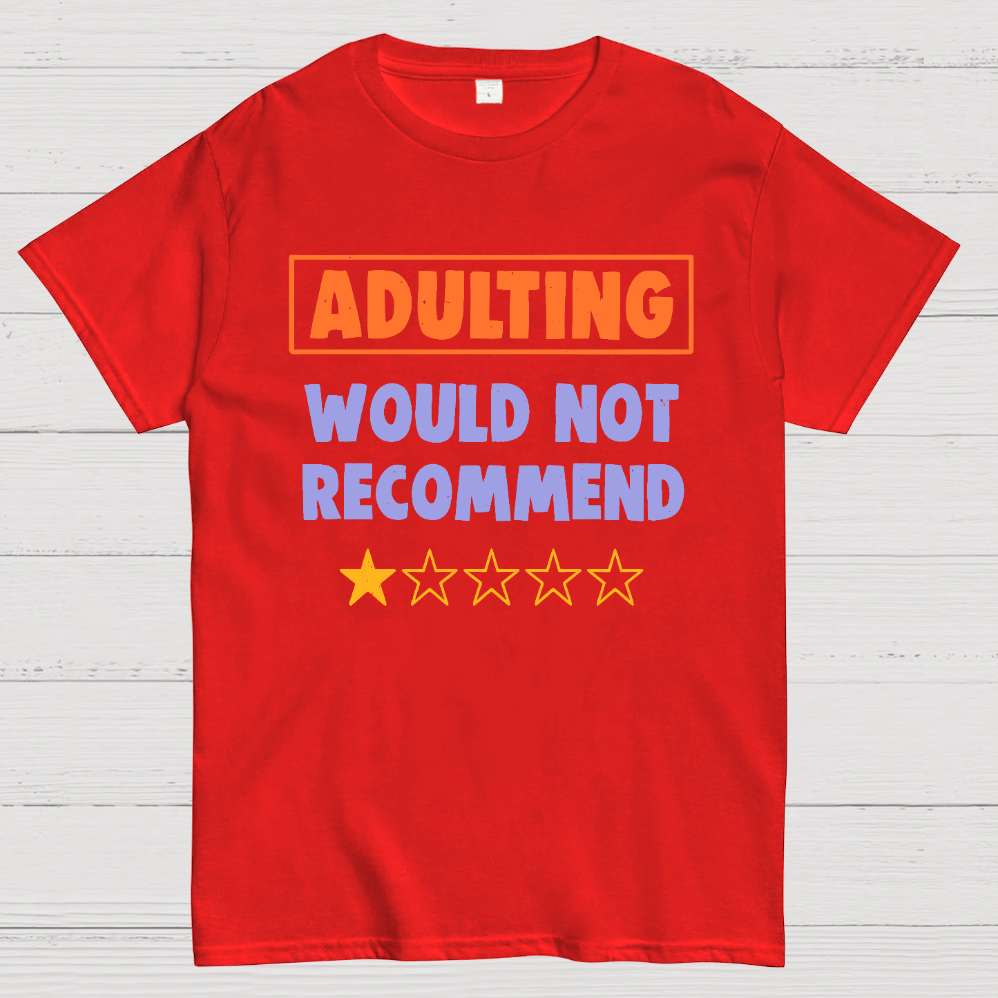 Adulting Would Not Recommend y T-Shirt