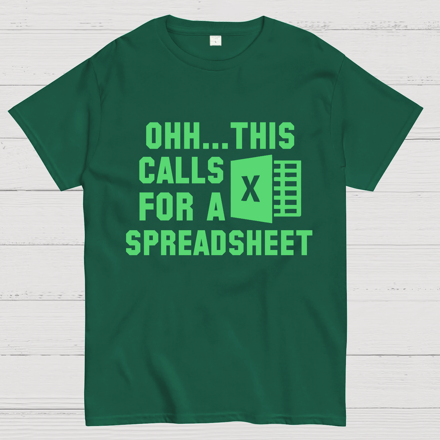 Ohh...This Calls for a Spreadsheet   T-Shirt