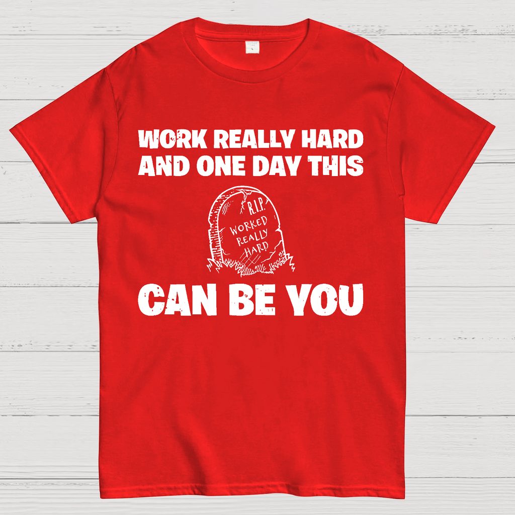 R.I.P. Worked Really Hard  T-Shirt