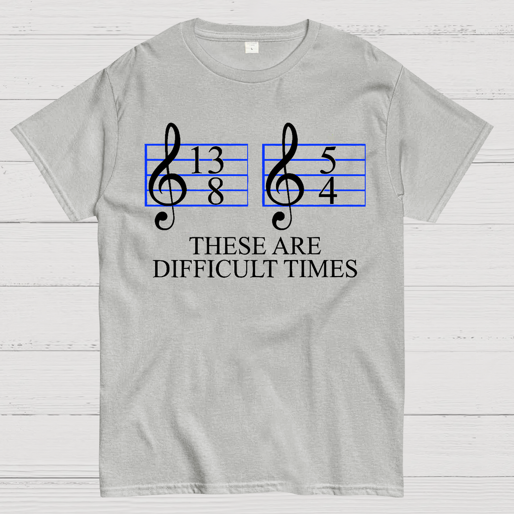 Music Difficult Times  T-Shirt