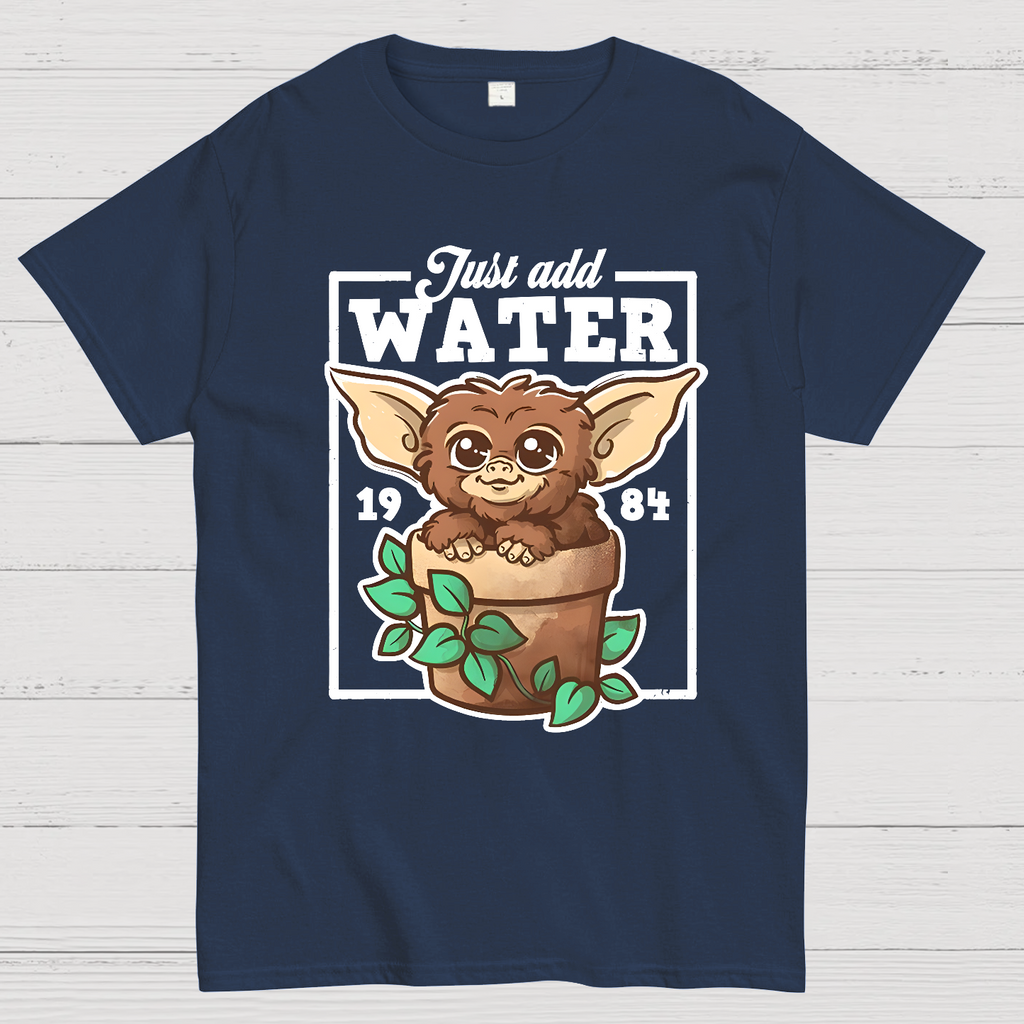 Just Add Water  T-Shirt