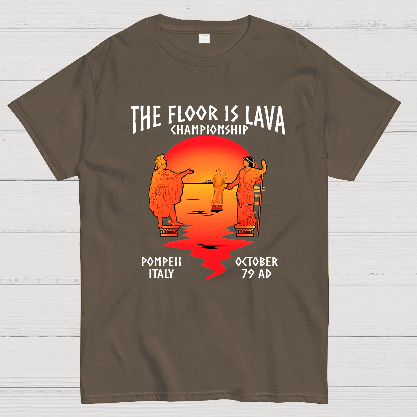 Pompeii Floor is Lava Championship  T-Shirt