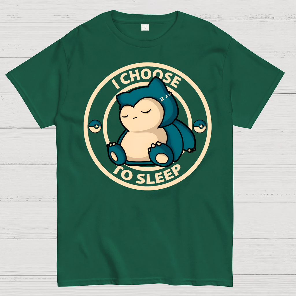 I Choose To Sleep  T-Shirt