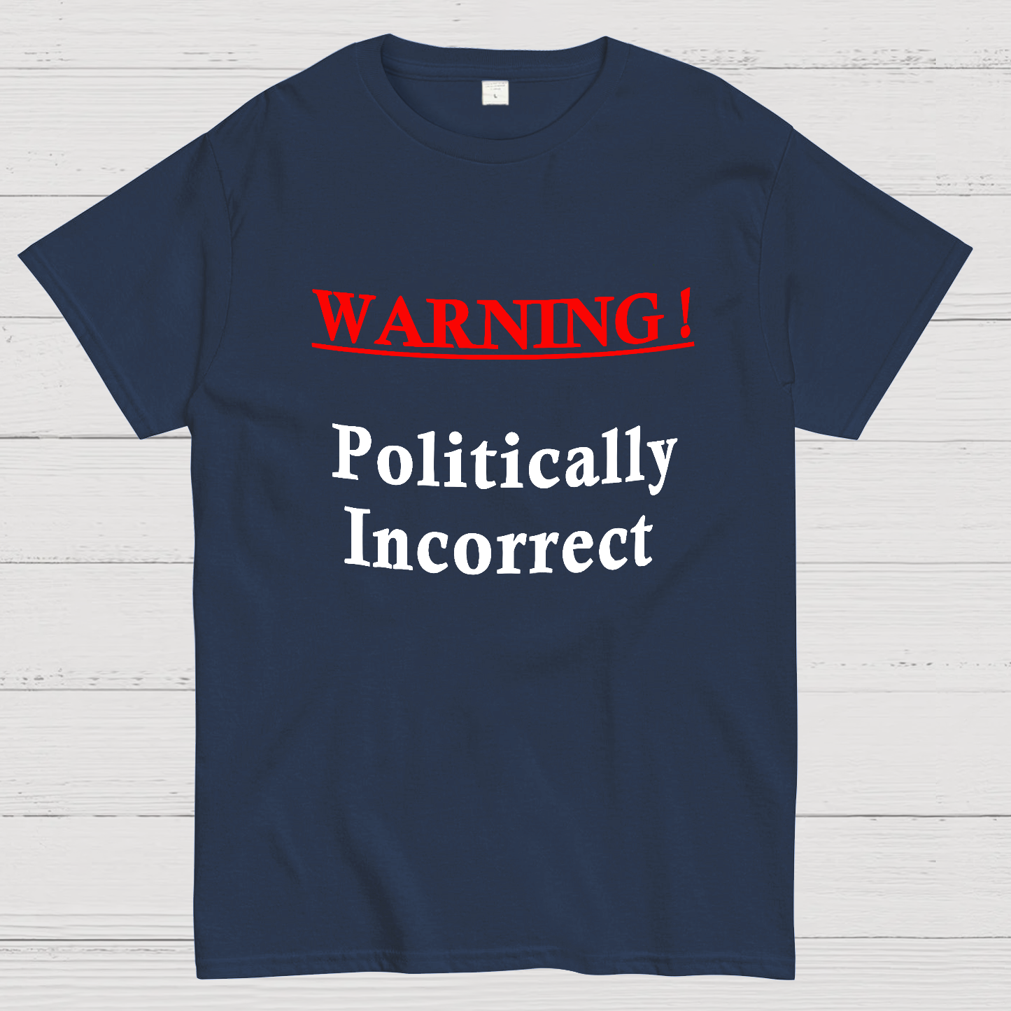 Politically Incorrect y T-Shirt