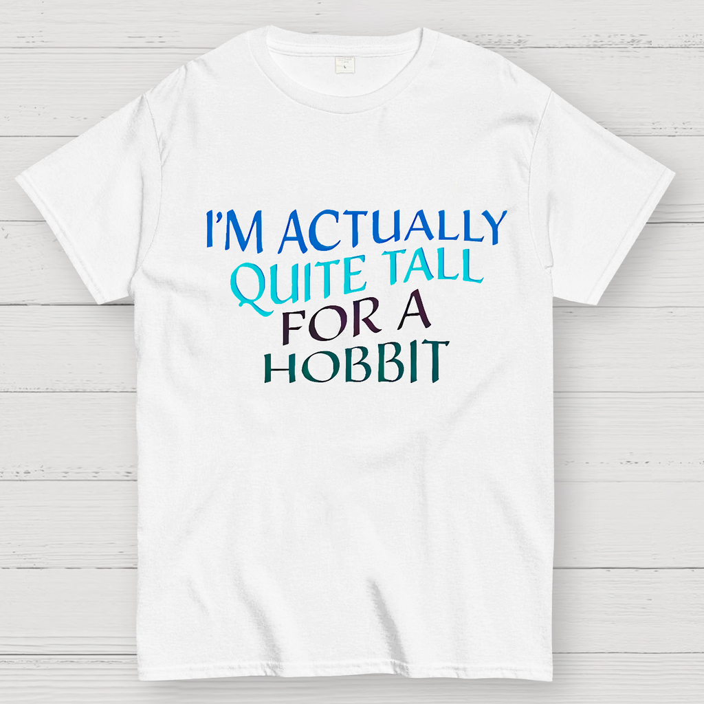 I’m Actually Quite Tall For A HobbitFunny Cinema Lover  T-Shirt