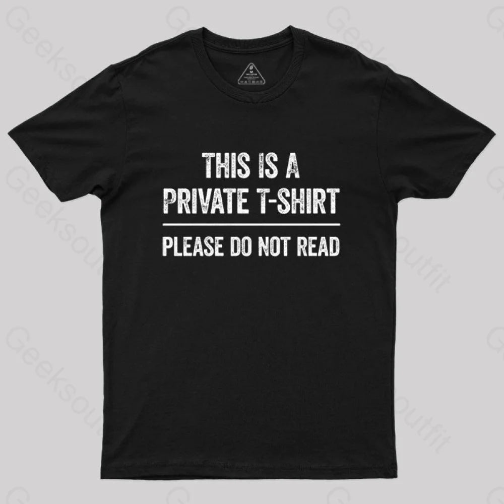 This Is A Private Please Do Not Read  T-Shirt