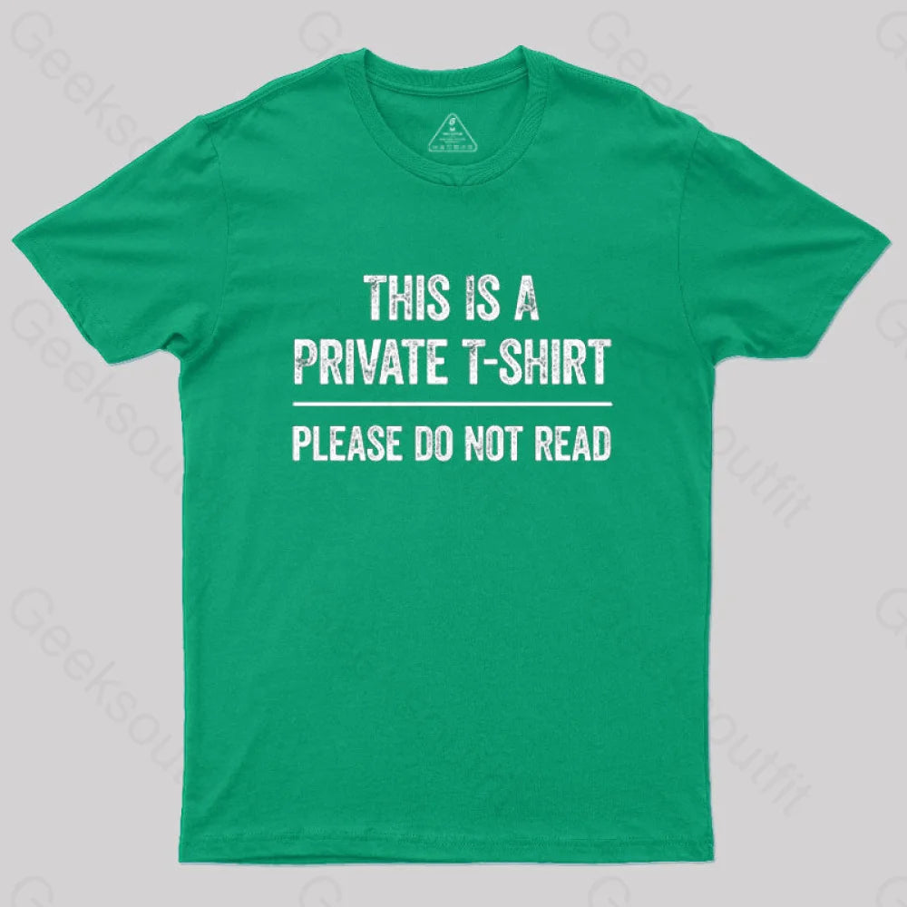 This Is A Private Please Do Not Read  T-Shirt