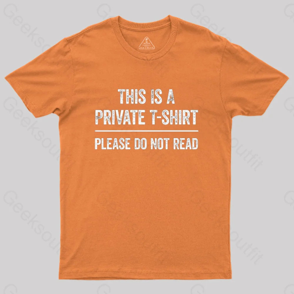 This Is A Private Please Do Not Read  T-Shirt