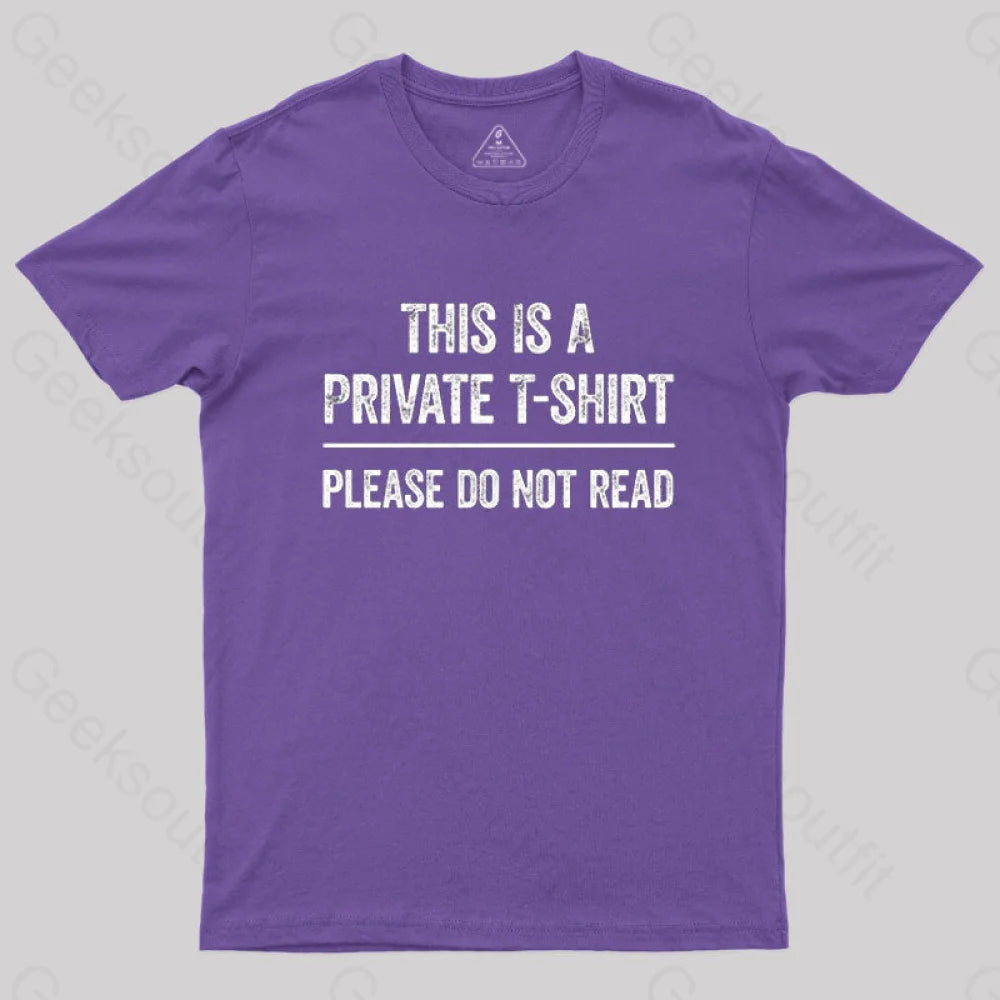 This Is A Private Please Do Not Read  T-Shirt