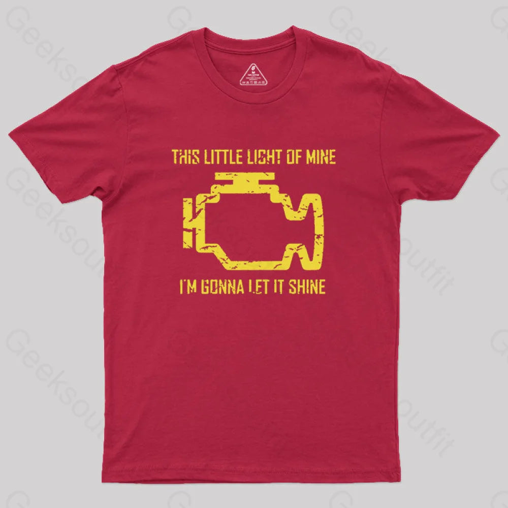 This Little Light Of Mine Check Engine Light  T-Shirt