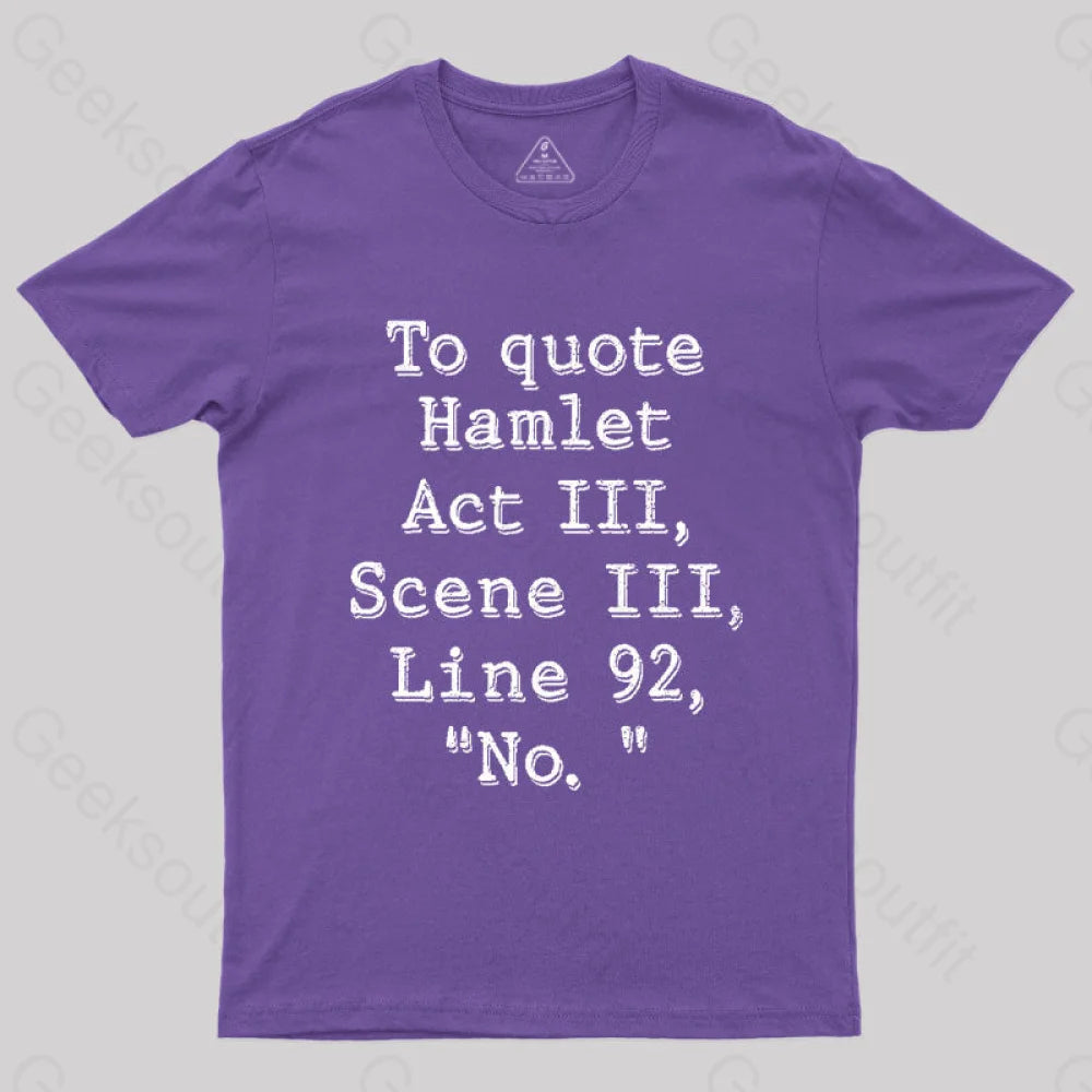 To Quote Hamlet  T-Shirt