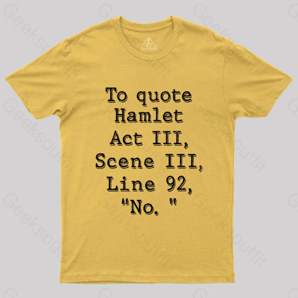 To Quote Hamlet  T-Shirt