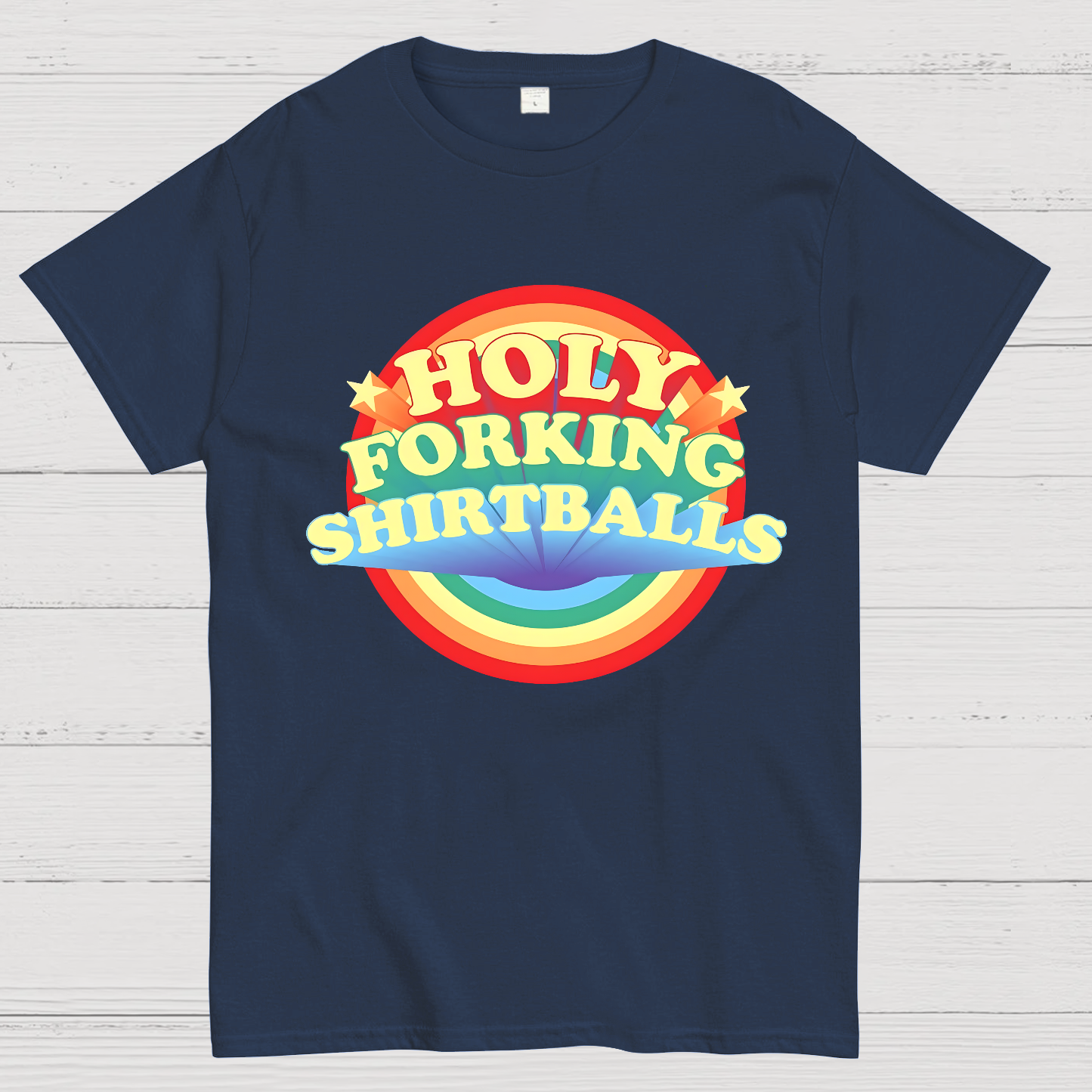 The Good Shirt Holy Forking Shirtballs  T-Shirt